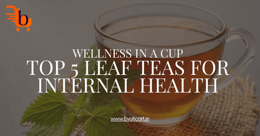  5 Leaf Teas for Internal Health